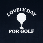 Lovely Day for Golf T-shirt